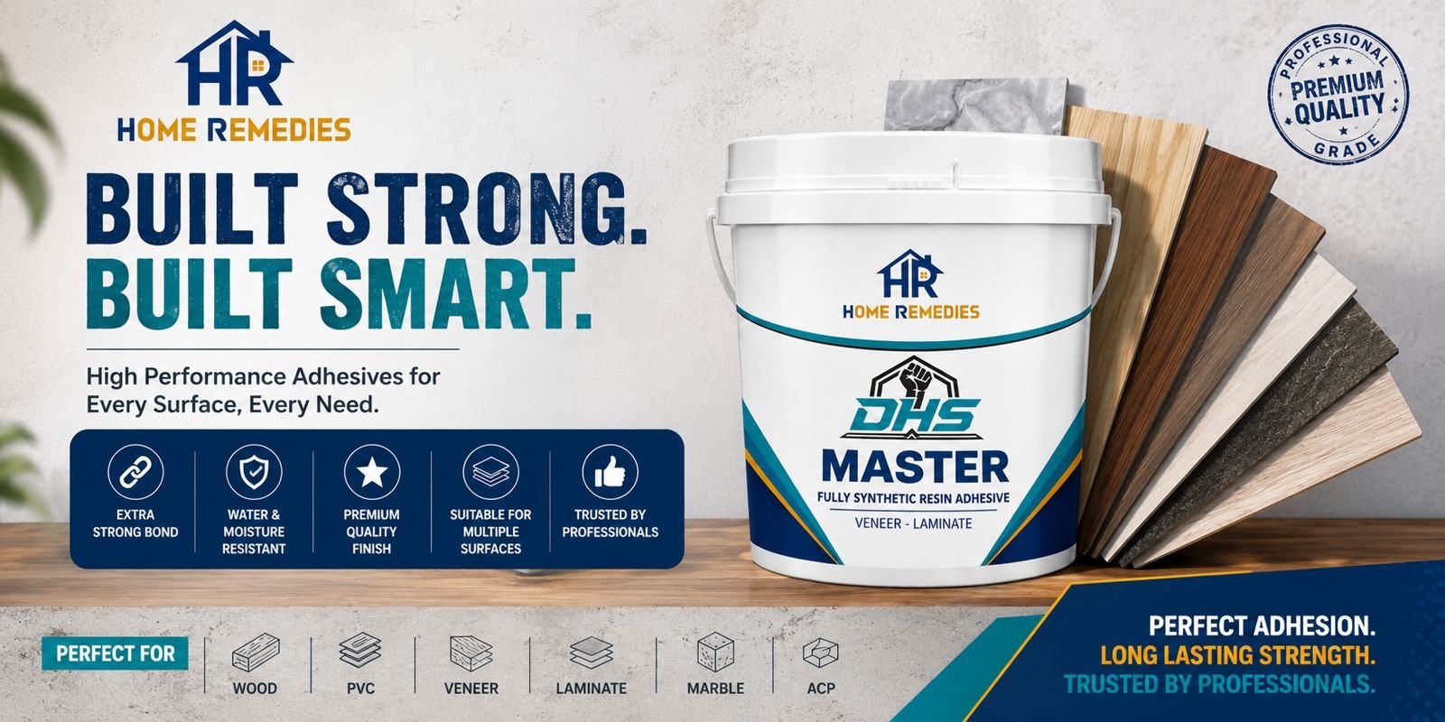 Built strong. Built smart. DHS Master with wood, PVC, veneer, laminate, marble and ACP surfaces